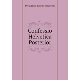 

Книга Confessio Helvetica Posterior