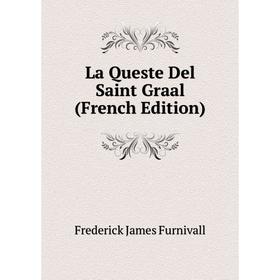 

Книга La Queste Del Saint Graal