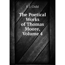 

Книга The Poetical Works of Thomas Moore, Volume 4