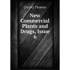 

Книга New Commercial Plants and Drugs, Issue 6