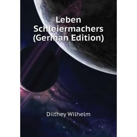 

Книга Leben Schleiermachers