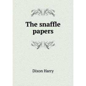 

Книга The snaffle papers