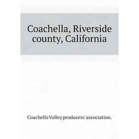 

Книга Coachella, Riverside county, California