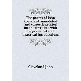 

Книга The poems of John Cleveland, annotated and correctly printed for the first time with biographical and historical introductions