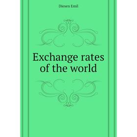 

Книга Exchange rates of the world