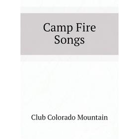 

Книга Camp Fire Songs