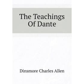 

Книга The Teachings Of Dante