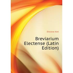 

Книга Breviarium Electense (Latin Edition)