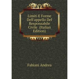 

Книга Limiti E Forme Dell'appello Del Responsabile Civile