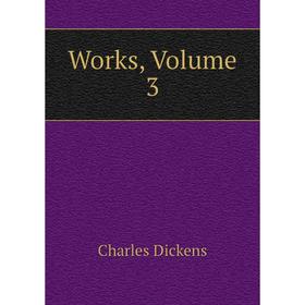 

Книга Works, Volume 3