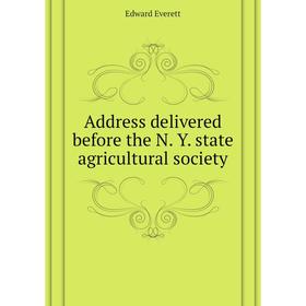

Книга Address delivered before the N Y