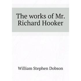 

Книга The works of Mr. Richard Hooker