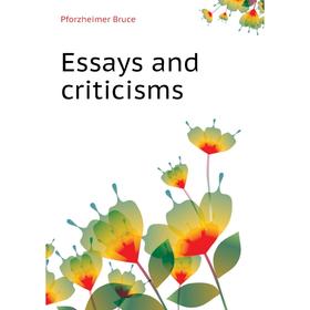 

Книга Essays and criticisms