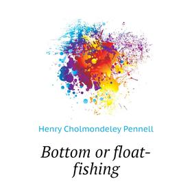 

Книга Bottom or float-fishing