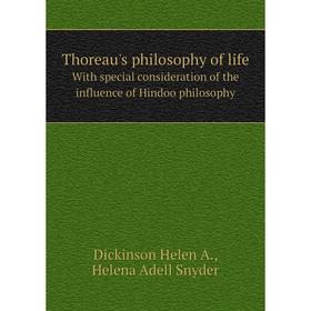 

Книга Thoreau's philosophy of lifeWith special consideration of the influence of Hindoo philosophy