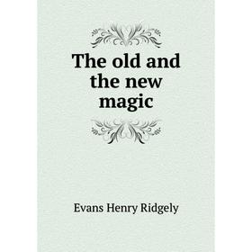 

Книга The old and the new magic