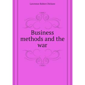 

Книга Business methods and the war