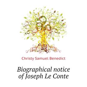 

Книга Biographical notice of Joseph Le Conte