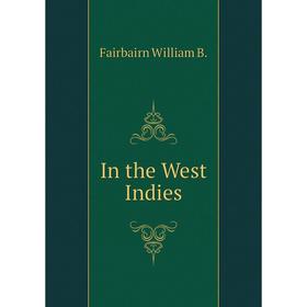 

Книга In the West Indies