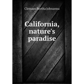 

Книга California, nature's paradise