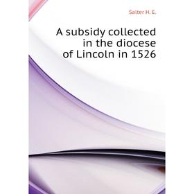 

Книга A subsidy collected in the diocese of Lincoln in 1526