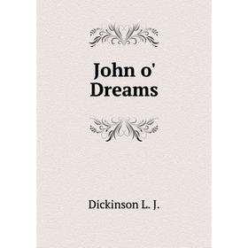 

Книга John o' Dreams