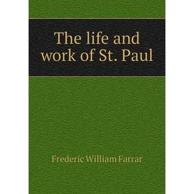 

Книга The life and work of St. Paul