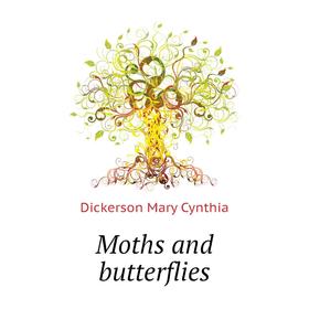 

Книга Moths and butterflies