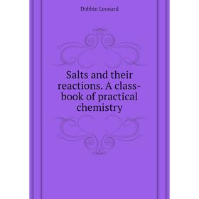 

Книга Salts and their reactions