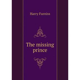 

Книга The missing prince