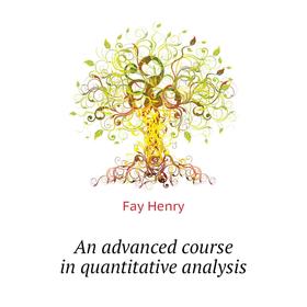 

Книга An advanced course in quantitative analysis