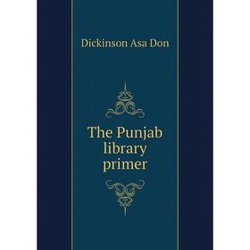 

Книга The Punjab library primer