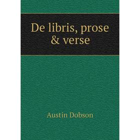 

Книга De libris, prose & verse