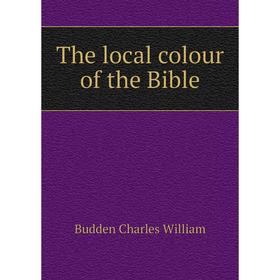 

Книга The local colour of the Bible