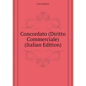 

Книга Concordato (Diritto Commerciale) (Italian Edition)