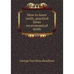 

Книга How to learn easily, practical hints on economical study