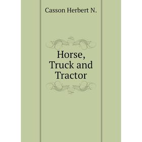 

Книга Horse, Truck and Tractor