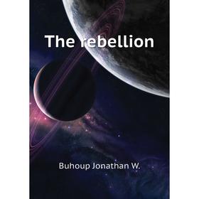 

Книга The rebellion