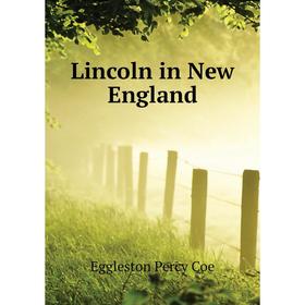 

Книга Lincoln in New England