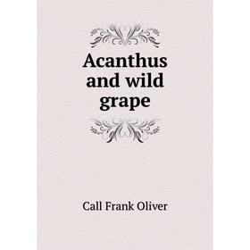 

Книга Acanthus and wild grape