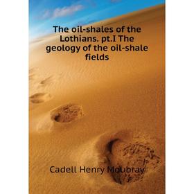 

Книга The oil-shales of the Lothians. pt.I The geology of the oil-shale fields