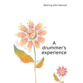 

Книга A drummer's experience
