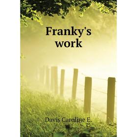 

Книга Franky's work