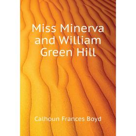 

Книга Miss Minerva and William Green Hill