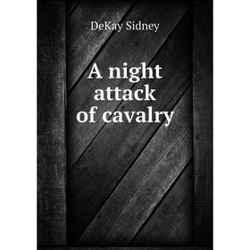 

Книга A night attack of cavalry