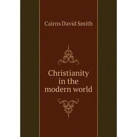 

Книга Christianity in the modern world