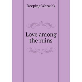 

Книга Love among the ruins