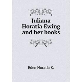 

Книга Juliana Horatia Ewing and her books