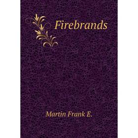 

Книга Firebrands