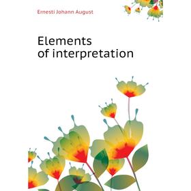 

Книга Elements of interpretation
